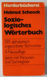 SOZIOLOGISCHES WORTERBUCH ( DICTIONAR DE SOCIOLOGIE) von HELMUT SCHOECK , TEXT IN LIMBA GERMANA , 1971