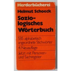 SOZIOLOGISCHES WORTERBUCH ( DICTIONAR DE SOCIOLOGIE) von HELMUT SCHOECK , TEXT IN LIMBA GERMANA , 1971