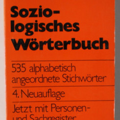 SOZIOLOGISCHES WORTERBUCH ( DICTIONAR DE SOCIOLOGIE) von HELMUT SCHOECK , TEXT IN LIMBA GERMANA , 1971