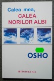 Osho - Calea mea, calea norilor albi