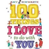 Cumpara ieftin 100 Things I Love to Do with You