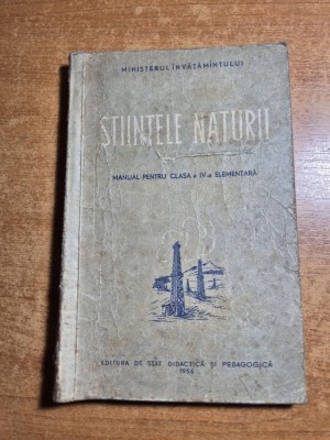 manual de stiintele naturii - pentru clasa a 4-a elemantara - din anul 1956 foto