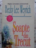 SOAPTE DIN TRECUT-BECKY LEE WEYRICH-230866