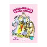 Super eroinele basmului rom&acirc;nesc - Paperback brosat - Costel Postolache - Integral