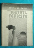 Doina Uricariu &ndash; Vietati fericite ( prima editie cu dedicatie si autograf )