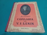 COPILĂRIA LUI V.I. LENIN * A.Z. ULIANOVA / 1957 * 00