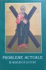 Probleme Actuale Biserica &amp; Stat - Colectiv, Credinta Stramoseasca, 2009, Romana, Crestinism, 356 Pagini
