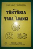 De la Tartaria la Tara Luanei - Paul Lazar Tonciulescu - Istorie Romania, Miracol 1994