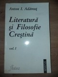 Literatura si filosofie crestinavol 1- Anton I. Adamut