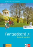 Fantastisch! A1. Kursbuch mit Audios und Videos - Paperback brosat - Adeline Haug, Aur&eacute;lie D&eacute;chalotte, Aur&eacute;lie Valet, Claire Pastor, Florian Bullot, J