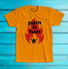 Tricou &amp;amp;#8222;Pain is fuel&amp;amp;#8221; foto