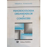 PSIHOSOCIOLOGIA ORGANIZATIILOR SI CONDUCERII-MIHAELA VLASCEANU-257494