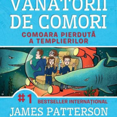 Comoara pierdută a templierilor (Vol. 8) - Paperback brosat - James Patterson, Chris Grabenstein - Corint Junior