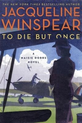 To Die But Once: A Maisie Dobbs Novel foto