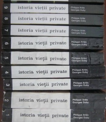 Istoria vietii private-Philippe Aries, Georges Duby-10 VOLUME foto