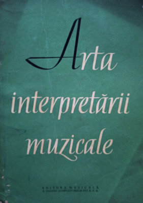 Arta interpretarii muzicale : culegere de studii 1960 foto