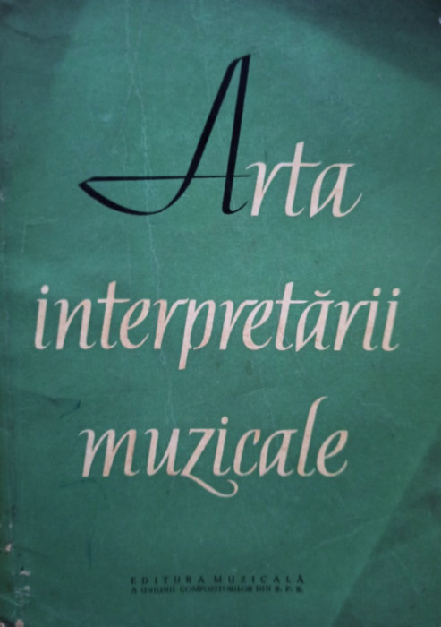 Arta interpretarii muzicale : culegere de studii 1960
