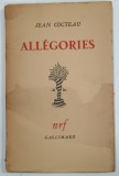 ALLEGORIES par JEAN COCTEAU , EXEMPLAR 640 DIN 1375 PE HARTIE VELIN SUPERIEUR , 1941