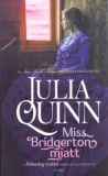 Miss Bridgerton miatt - Rokesby-csal&aacute;d 1. - Julia Quinn