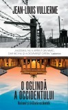 Cumpara ieftin O oglinda a occidentului | Jean Louis Vullierme