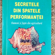 SECRETELE DIN SPATELE PERFORMANTEI, OAMENI SI FAPTE DIN AGRICULTURA