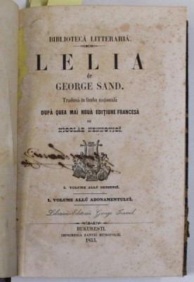 LELIA de GEORGE SAND , TRADUSA IN LIMBA NATIONALA ...de NICOLAE NENNOVICI , COLIGAT DE TREI VOLUME , 1853-1854 foto