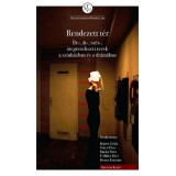Rendezett t&eacute;r: be-, &aacute;t-, sz&eacute;t-, megrendezett terek a sz&iacute;nh&aacute;zban &eacute;s a dr&aacute;m&aacute;ban - Balassa Zs&oacute;fia