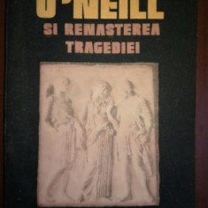 O'Neill si renasterea tragediei- Petru Comarnescu