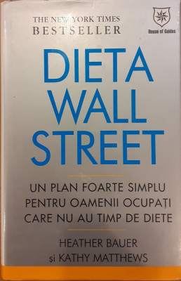 Dieta Wall Street. Un plan foarte simplu pentru oamenii ocupati care nu au timp de diete foto