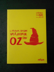 L. FRANK BAUM - VRAJITORUL DIN OZ foto