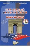 Franceza - Clasa 4 - Caiet de lucru - Cristina Voican, Cristina Bolbose