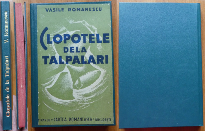 Vasile Romanescu , Clopotele dela Talpalari , interbelica , prima editie