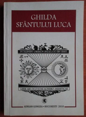 Ghilda Sfantului Luca Tratat de arta oculta fotografica stiinta secreta artisti foto