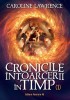 Cronicile Intoarcerii In Timp. Volumul I, Caroline Lawrence - Editura Paralela 45