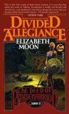 Elizabeth Moon - Divided Allegiance ( THE DEED OF PAKSENARRION # 2 )