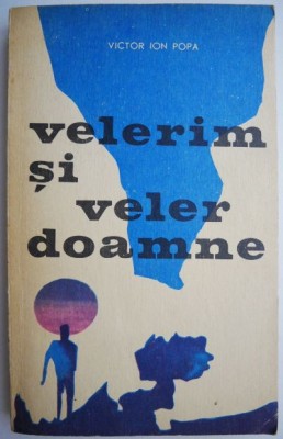 Velerim si Veler Doamne &amp;ndash; Victor Ion Popa foto
