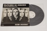 &Aacute;d&aacute;m Erzs&eacute;bet - Rejtelmek Ha Zengenek - disc vinil vinyl LP