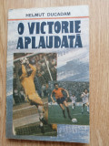 &quot;O VICTORIE APLAUDATA&quot; de Helmut Duckadam (Steaua Bucuresti), 1989 - fobal