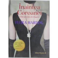 Inaintea Coroanei. A fost povestea de dragoste &ndash; Flora Harding
