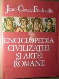 ENCICLOPEDIA CIVILIZATIEI SI ARTEI ROMANE-JEAN-CLAUDE FREDOUILLE-352231