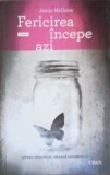 Fericirea Incepe Azi - Jamie McGuire, Editura Trei, 2013, Roman de Beletristica, 436 Pagini