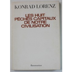 LES HUIT PECHES CAPITAUX DE NOTRE CIVILISATION par KONRAD LORENZ , 1973