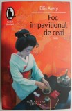 Foc in pavilionul de ceai &ndash; Ellis Avery