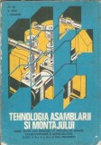 Tehnologia asamblarii si montajului. Manual pentru licee industriale (1979) - Gheorghe Ion