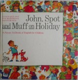 John, Spot and Muff on Holiday. A Picture Textbook of English for Children &ndash; Eugen Spaleny