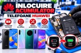 Inlocuire Acumulator HUAWEI - Orice Model, Manopera &amp; Garantie 3 Luni, Factura TVA