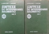 H. Sanielevici, F. Urseanu - Sinteze de intermediari aromatici, 2 volume, Tehnica