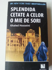 Khaled Hosseini - Splendida Cetate a Celor o Mie de Sori foto