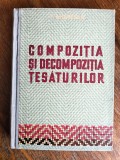 Compozitia si decompozitia tesaturilor - Manual scoli tehnice / R2P4F