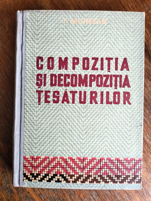 Compozitia si decompozitia tesaturilor - Manual scoli tehnice / R2P4F